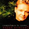 Christmas is Jesus - Bryan Duncan - Click to view!