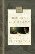 Heretics/Orthodoxy - G.K. Chesterton