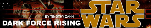 STAR WARS: DARK FORCE RISING BY TIMOTHY ZAHN